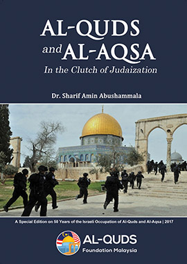 Al-Quds and Al-Aqsa in the Clutch of Judaization