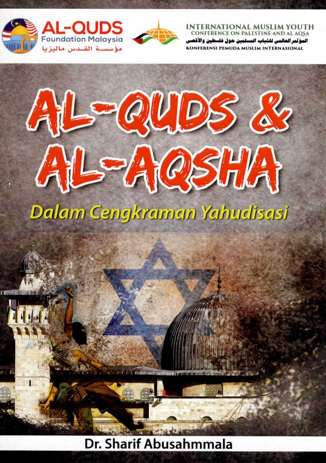 Al-Quds & Al-Aqsa Dalam Cengkraman Yahudisasi
